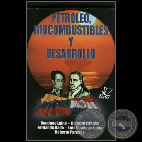 PETRLEO, BIOCOMBUSTIBLES Y DESARROLLO - Autor: DOMINGO LANO - Ao 2005